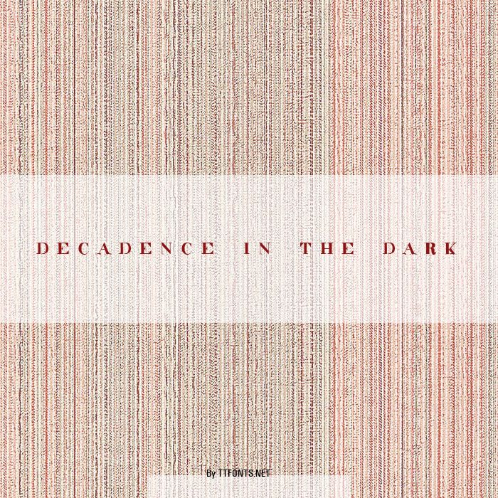 decadence in the dark example